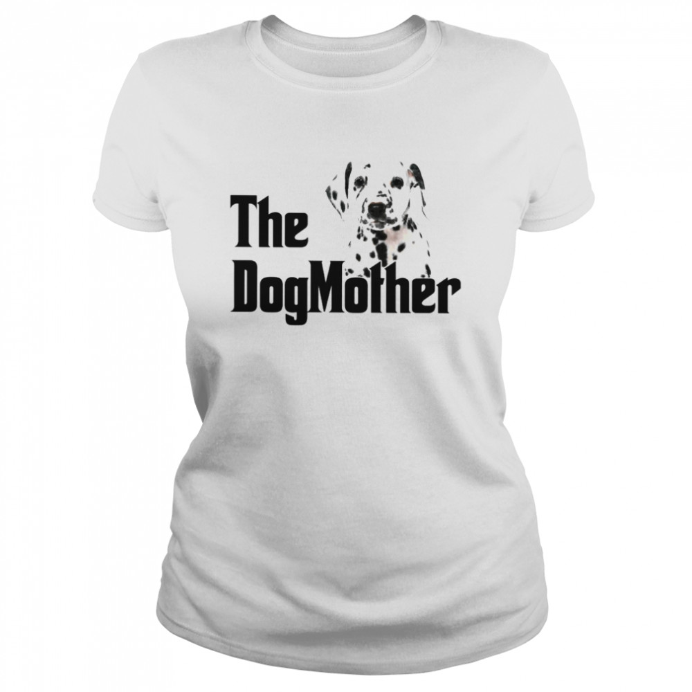 DogMother Dalmatian T- Classic Women's T-shirt