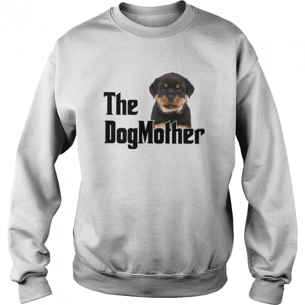 DogMother Rottweiler T- Unisex Sweatshirt