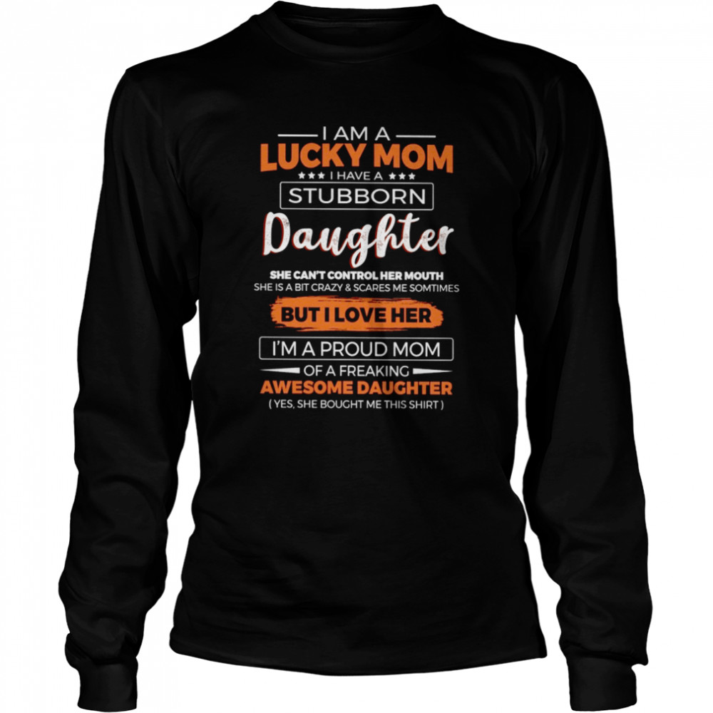 I Am A Lucky Mom T- Long Sleeved T-shirt