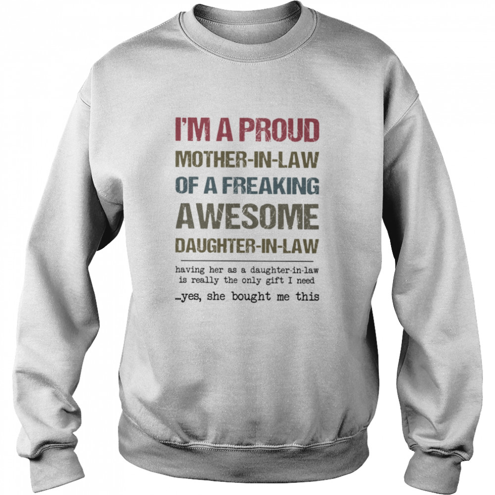 I'm A Proud Mother in law Of A Freaking Awesome Daughter In Law Unisex Sweatshirt