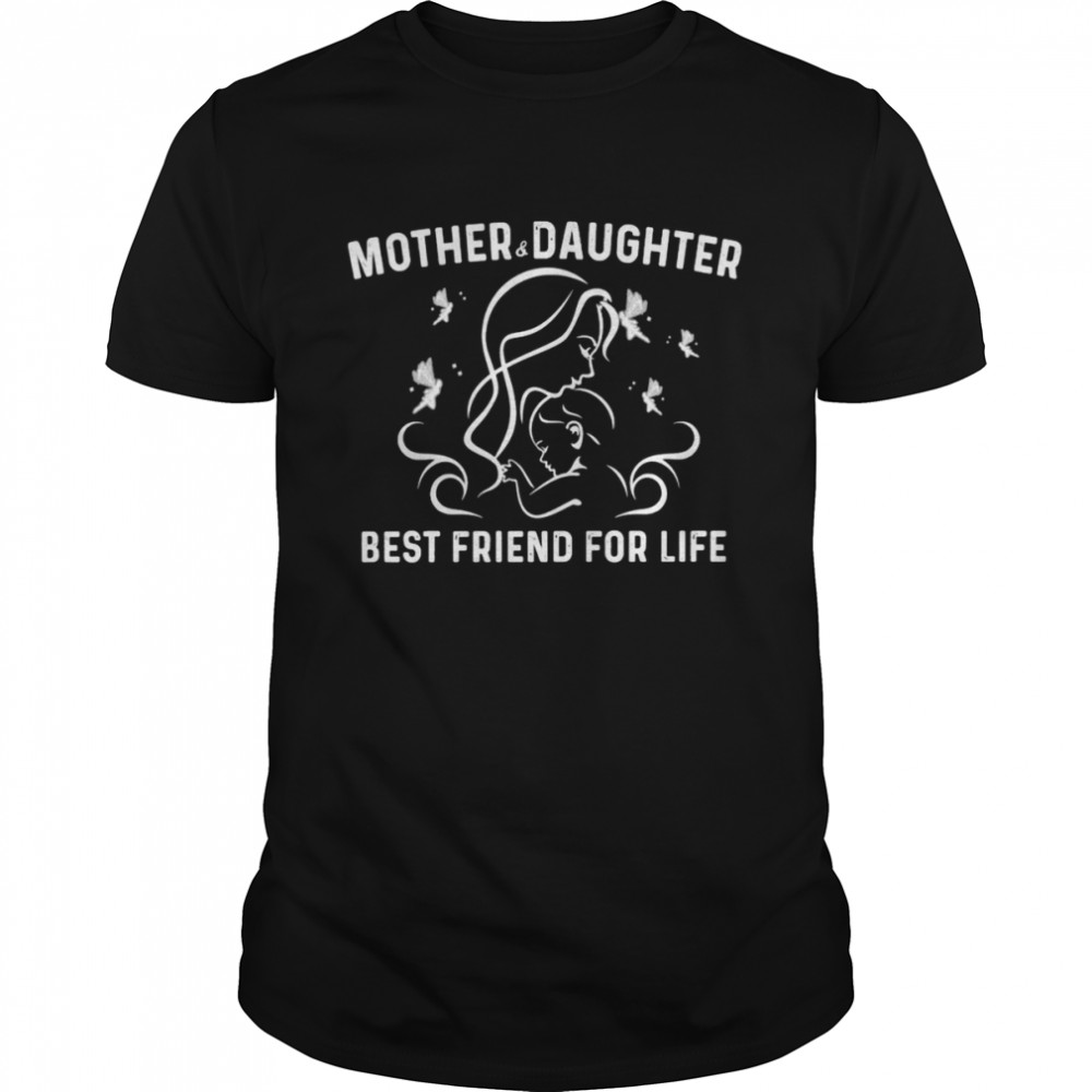 Mother & Daughter best friend for life  Classic Men's T-shirt