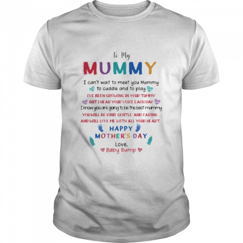Mummy I Am Waiting For That Special Day Happy Mother's Day  Classic Men's T-shirt