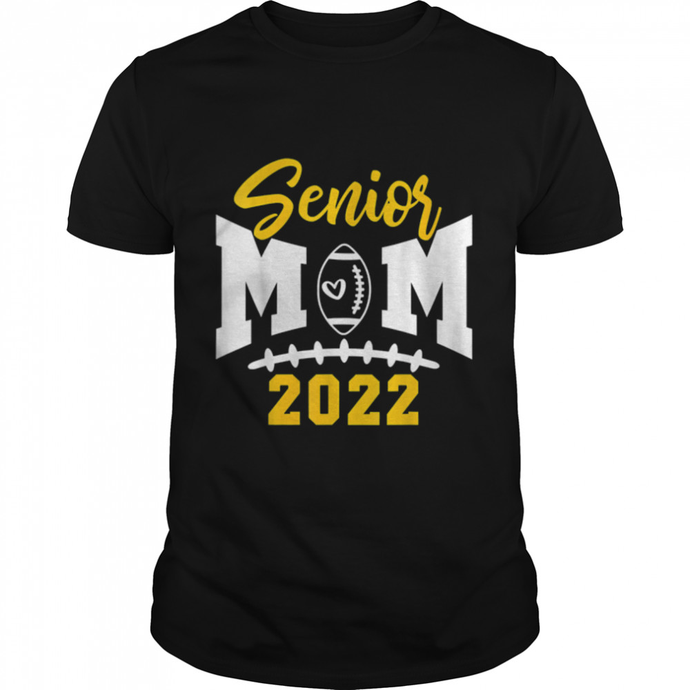 Senior Football Mom 2022 Funny Football Mothers Day Outfit T- Classic Men's T-shirt