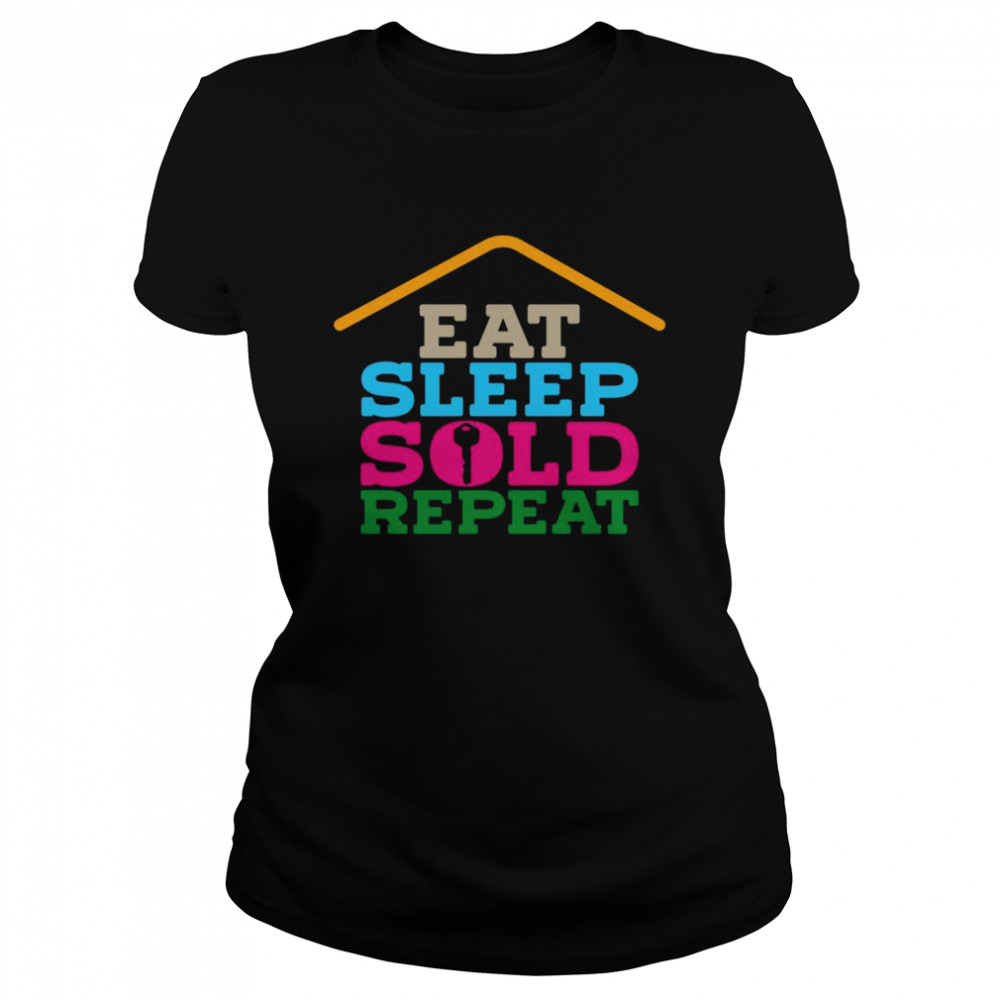 Eat Sleep Sold Repeat Classic Women's T-shirt