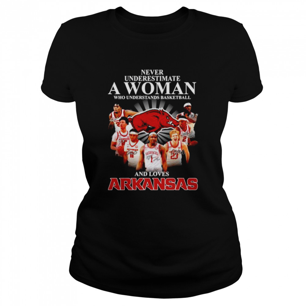 Never underestimate a woman who understands basketball and loves Arkansas Razorbacks signatures shirt Classic Women's T-shirt