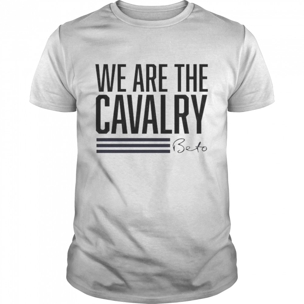 We are the cavalry beto shirt Classic Men's T-shirt