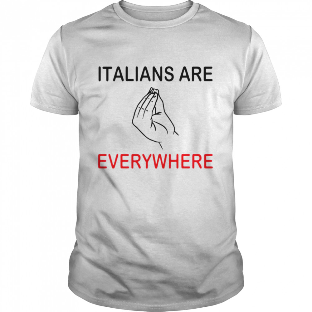 Italians are everywhere T-shirt Classic Men's T-shirt