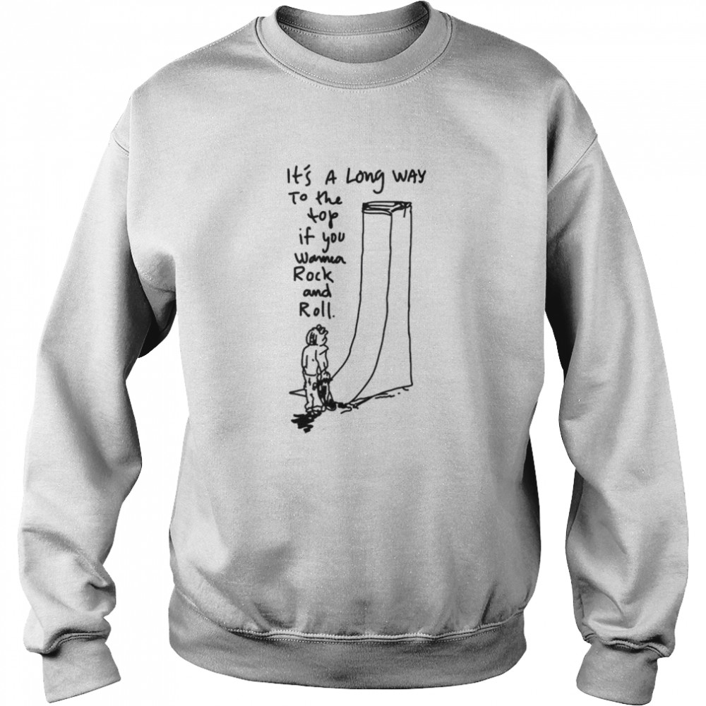It’s a long way to the top if you wanna rock and roll shirt Unisex Sweatshirt