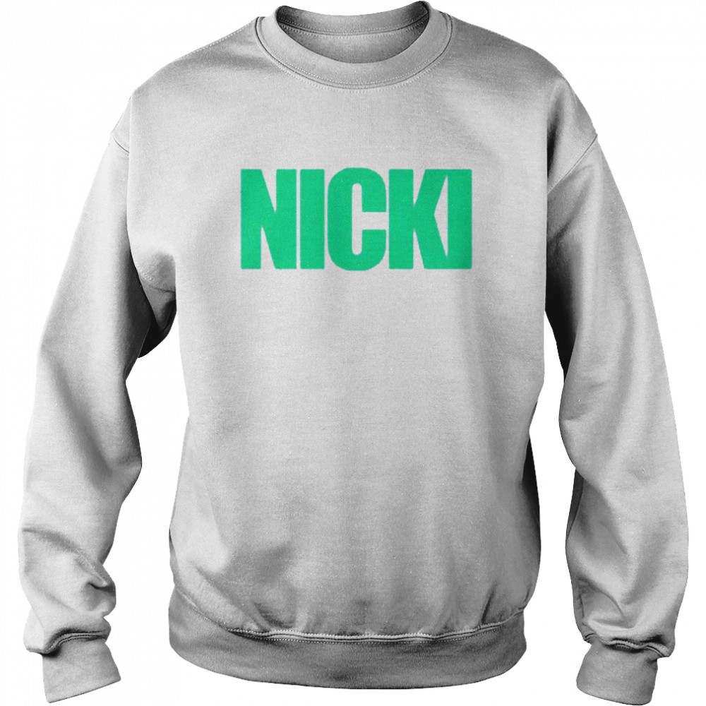 Nicki We Go Up shirt Unisex Sweatshirt