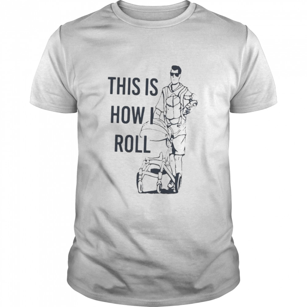 This Is How I Roll Dad Classic Men's T-shirt