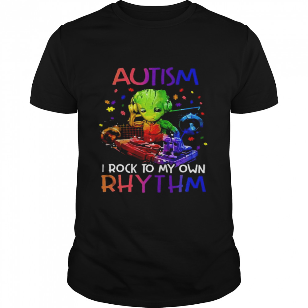 Groot autism I rock to my own rhythm shirt Classic Men's T-shirt