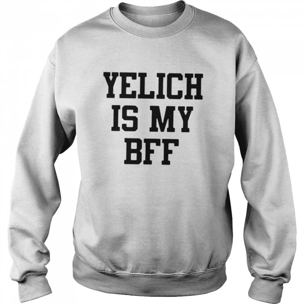Yelich is my BFF shirt Unisex Sweatshirt