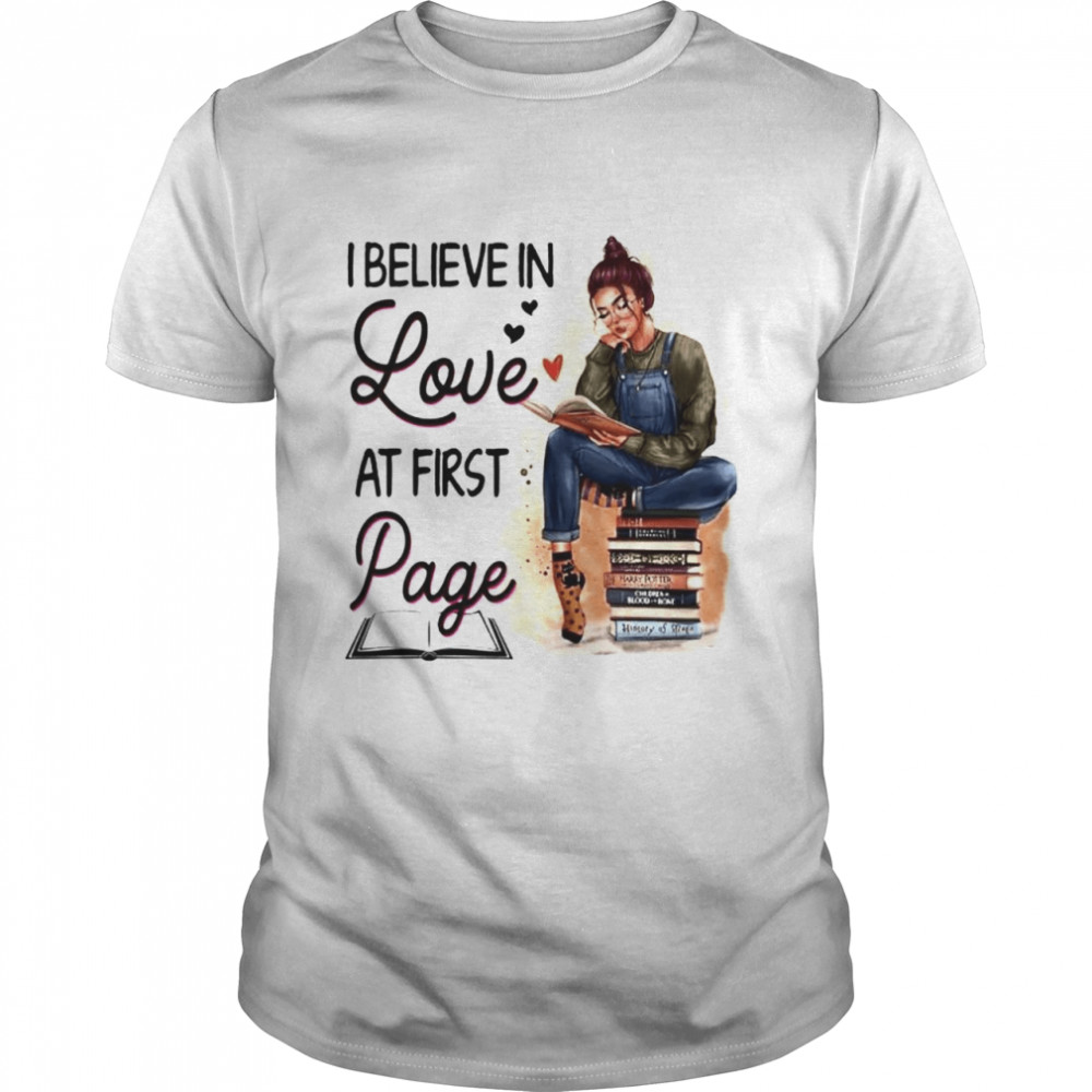 I believe in love at first page shirt