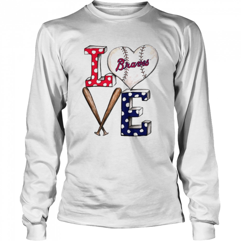 Atlanta Braves baseball love shirt - Kingteeshop