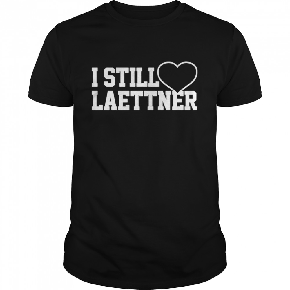 I Still Love Laettner shirt