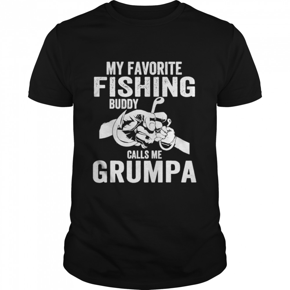 My favorite fishing buddies call me grumpa fisherman shirt Classic Men's T-shirt