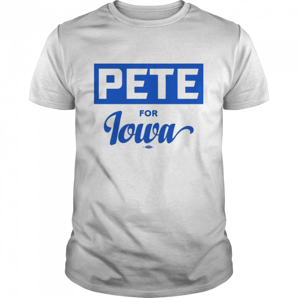 Dale Pete For Iowa shirt