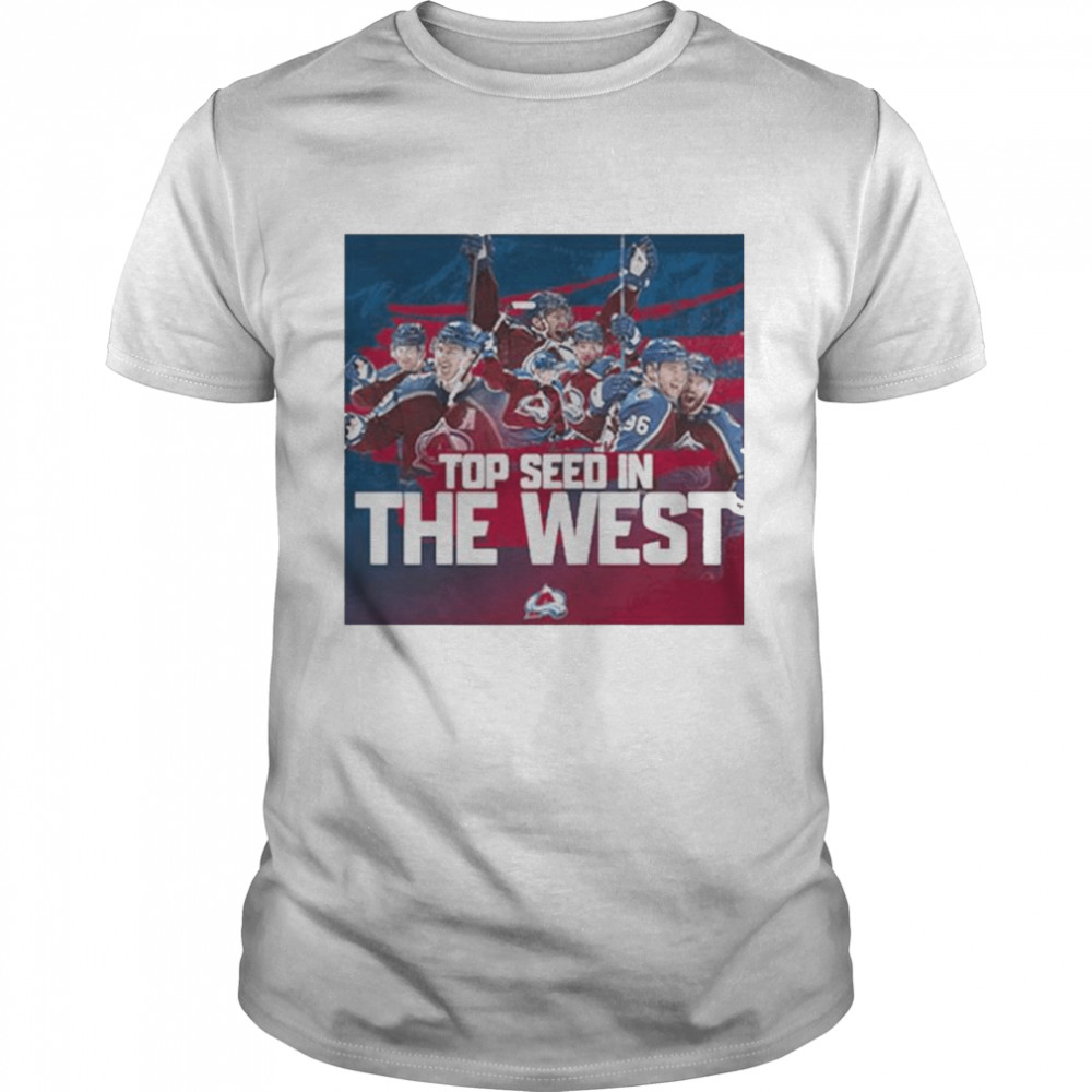 Congratulations Colorado Avalanche Champions Top Seed In The West Shirt
