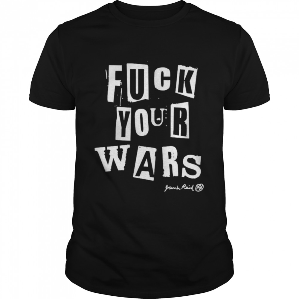 Jamie Reid fuck your wars shirt