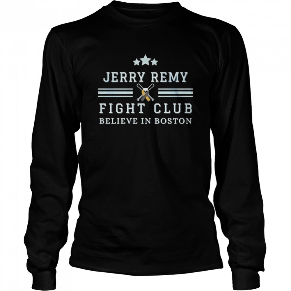 Jerrry Remy Fight Club Believe in Boston Red Sox T Shirt