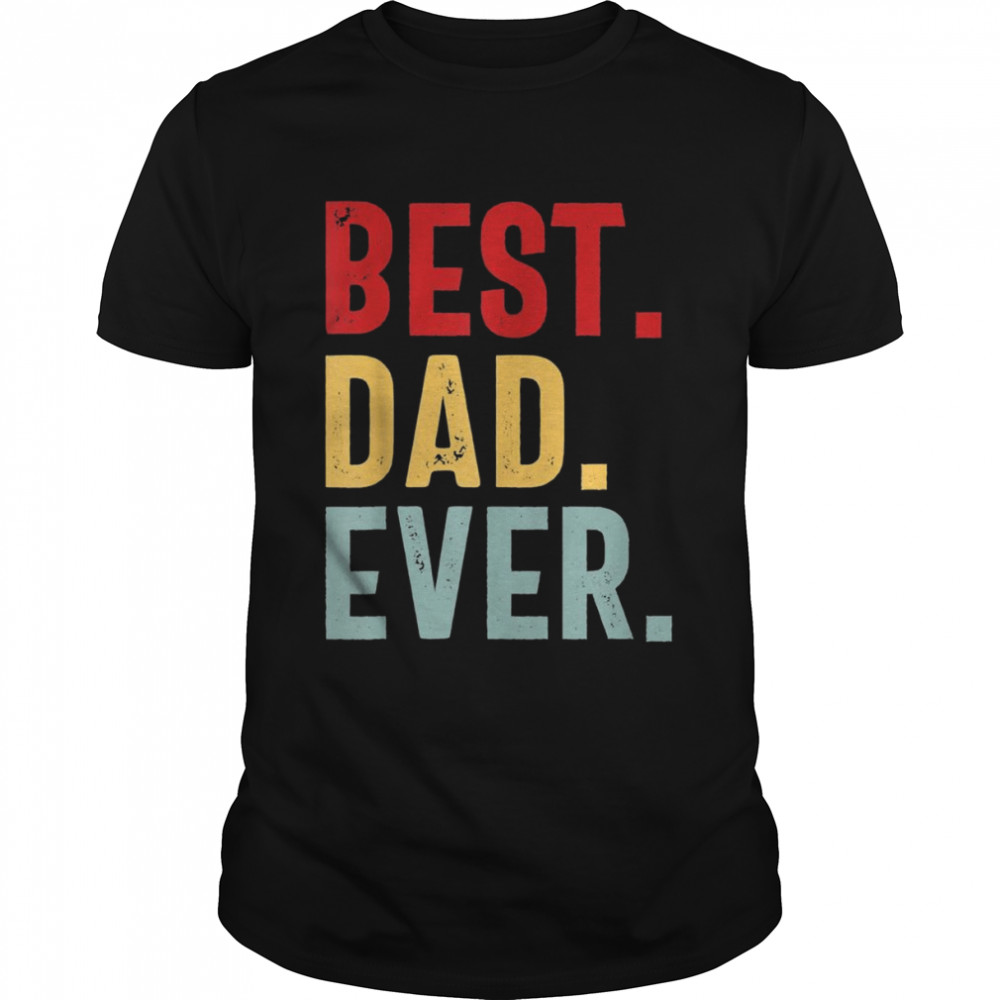 Mens Retro Vintage Best Dad Ever Fathers Day Shirt