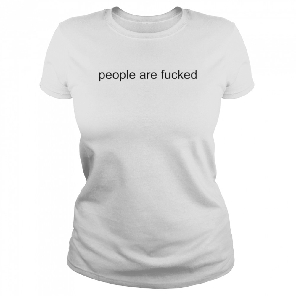 Rhys Muldoon People Are Fucked T- Classic Women's T-shirt