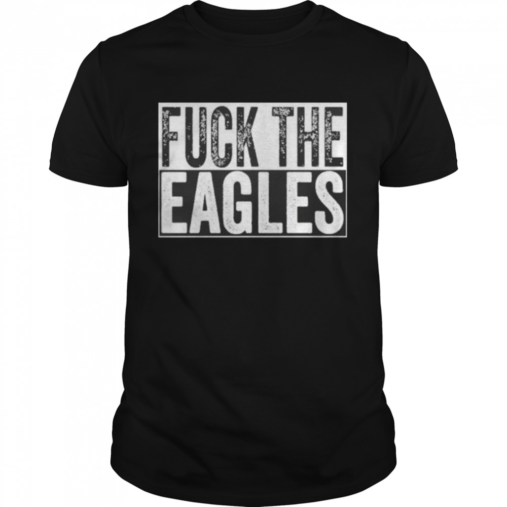 Fuck the eagles philadelphia Cowboys nation shirt Classic Men's T-shirt