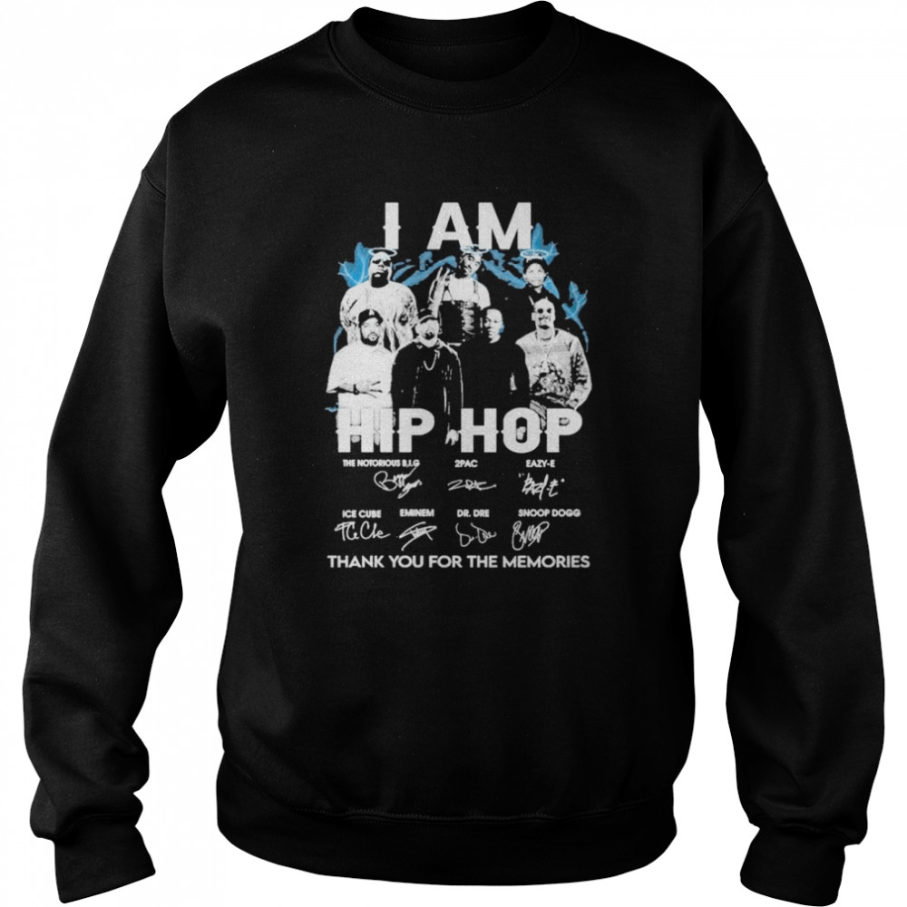 I am hip hop thank you for the memories signature shirt Unisex Sweatshirt