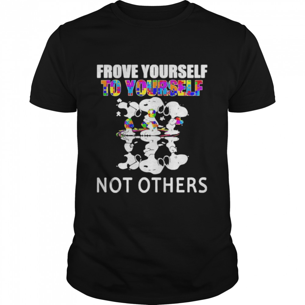 Prove yourself to yourself not others shirt Classic Men's T-shirt