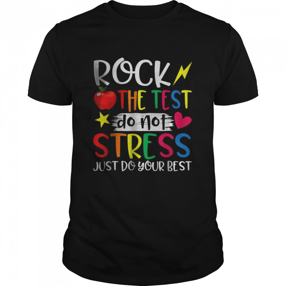 Rock The Test do not stress just do your best T- Classic Men's T-shirt