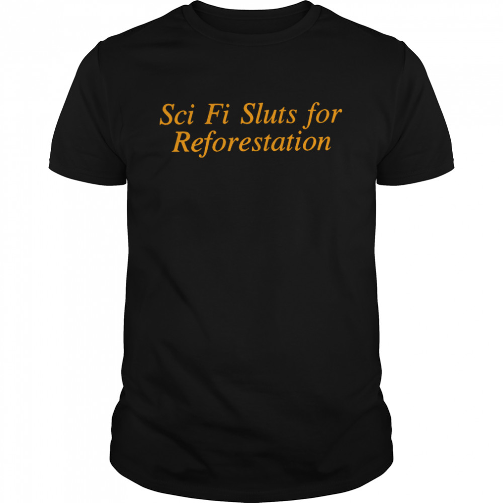 Sci Fi Sluts for Reforestation T-shirt Classic Men's T-shirt