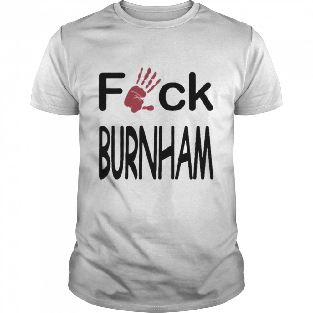 Fuck burnham shirt Classic Men's T-shirt