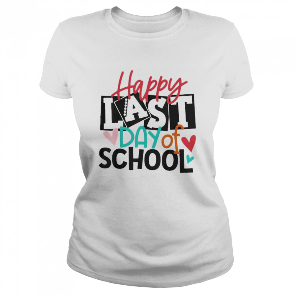 Happy last day of school hello summer teacher student shirt Classic Women's T-shirt