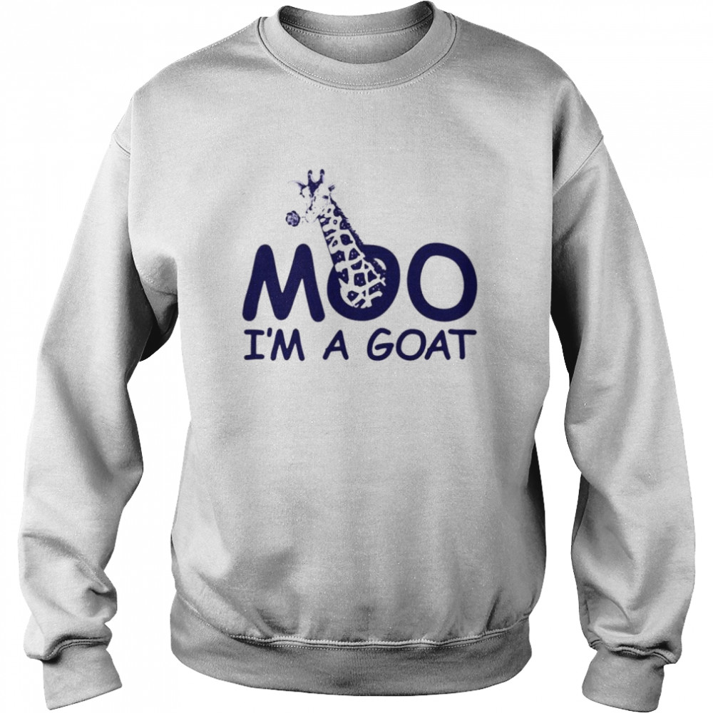 Moo I’m a goat shirt Unisex Sweatshirt