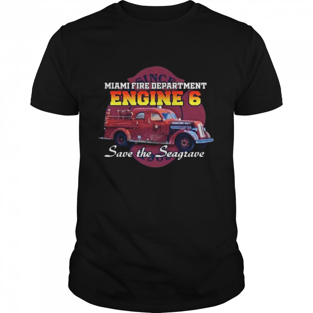 Seagrave fire truck 1949 miami fire department engine 6 save the seagrave shirt Classic Men's T-shirt