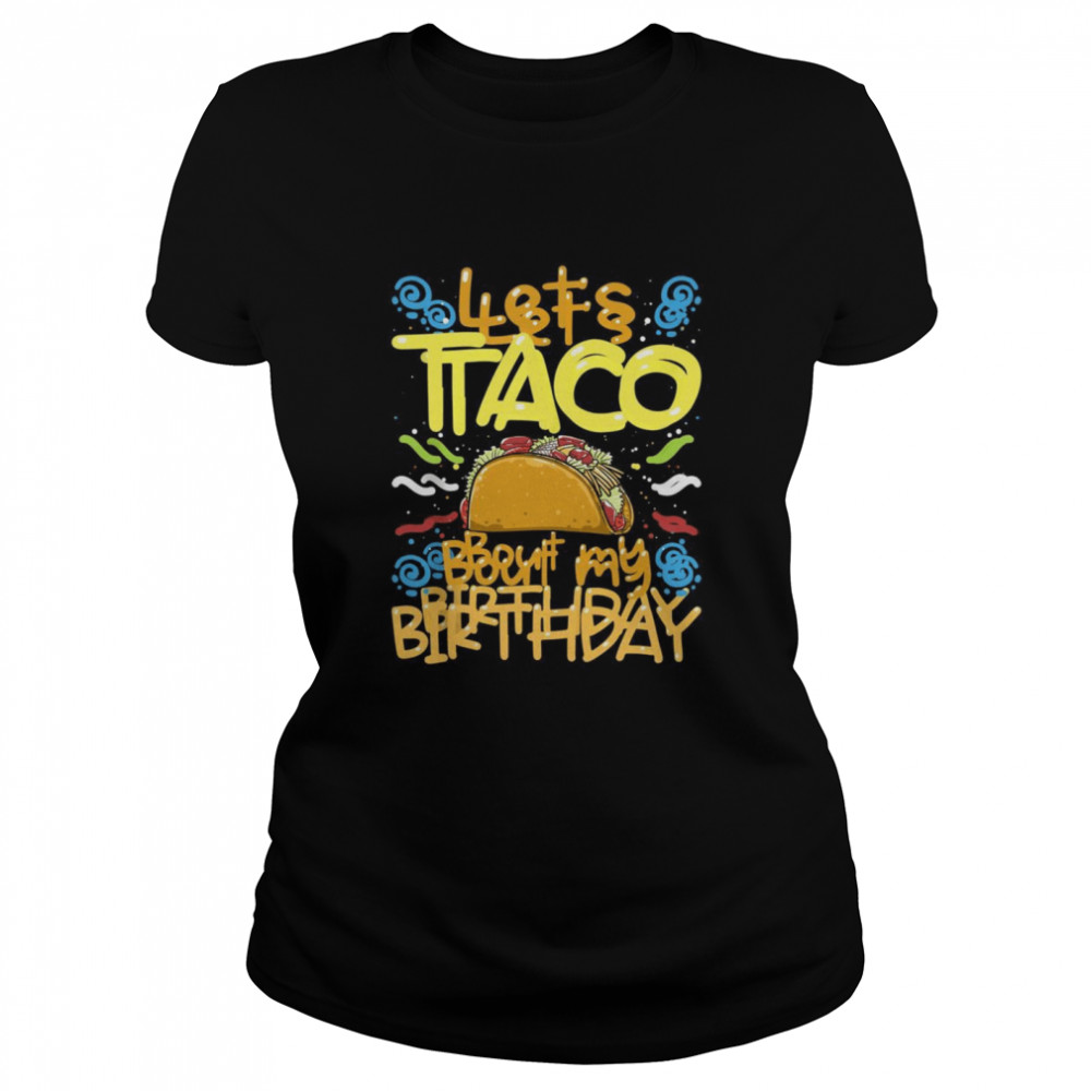 Taco Birthday Party Cinco De Mayo Classic Women's T-shirt