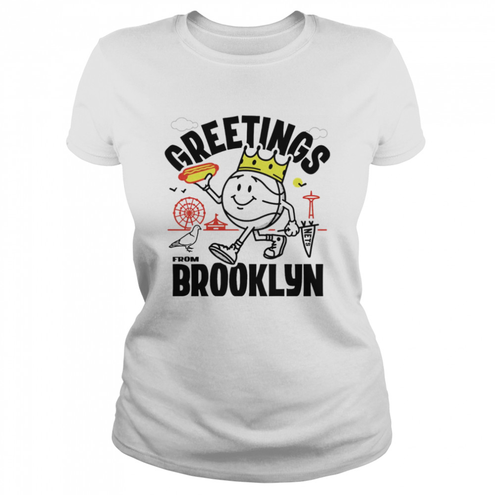 Greetings from Brooklyn Nets shirt Classic Women's T-shirt