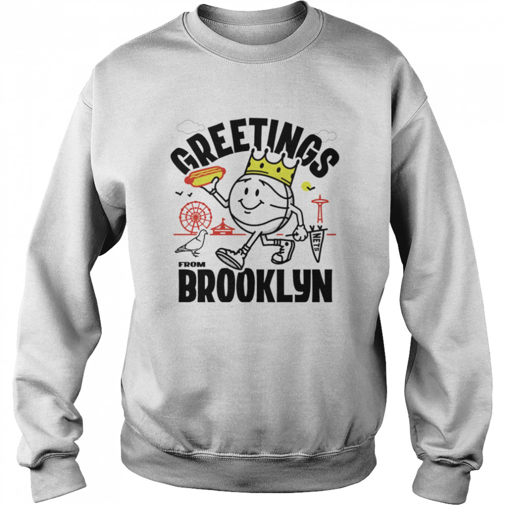 Greetings from Brooklyn Nets shirt Unisex Sweatshirt
