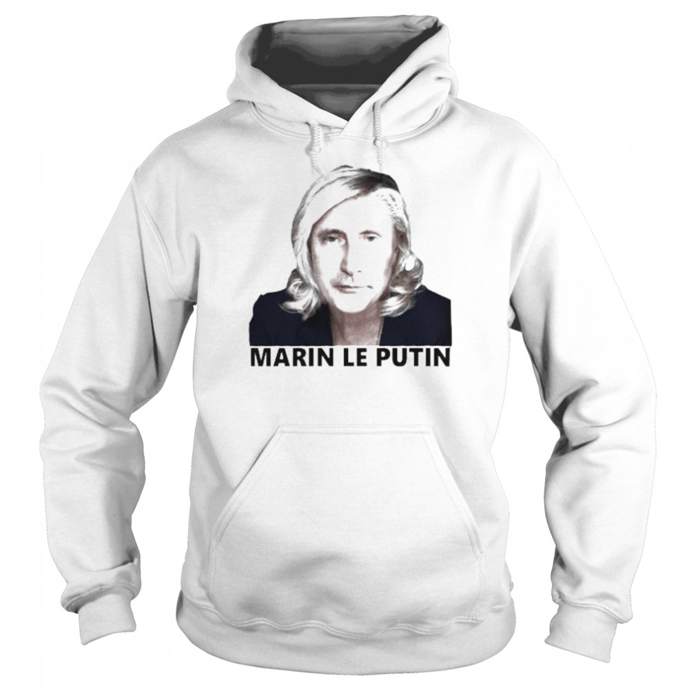 Marin Le Putin T- Unisex Hoodie