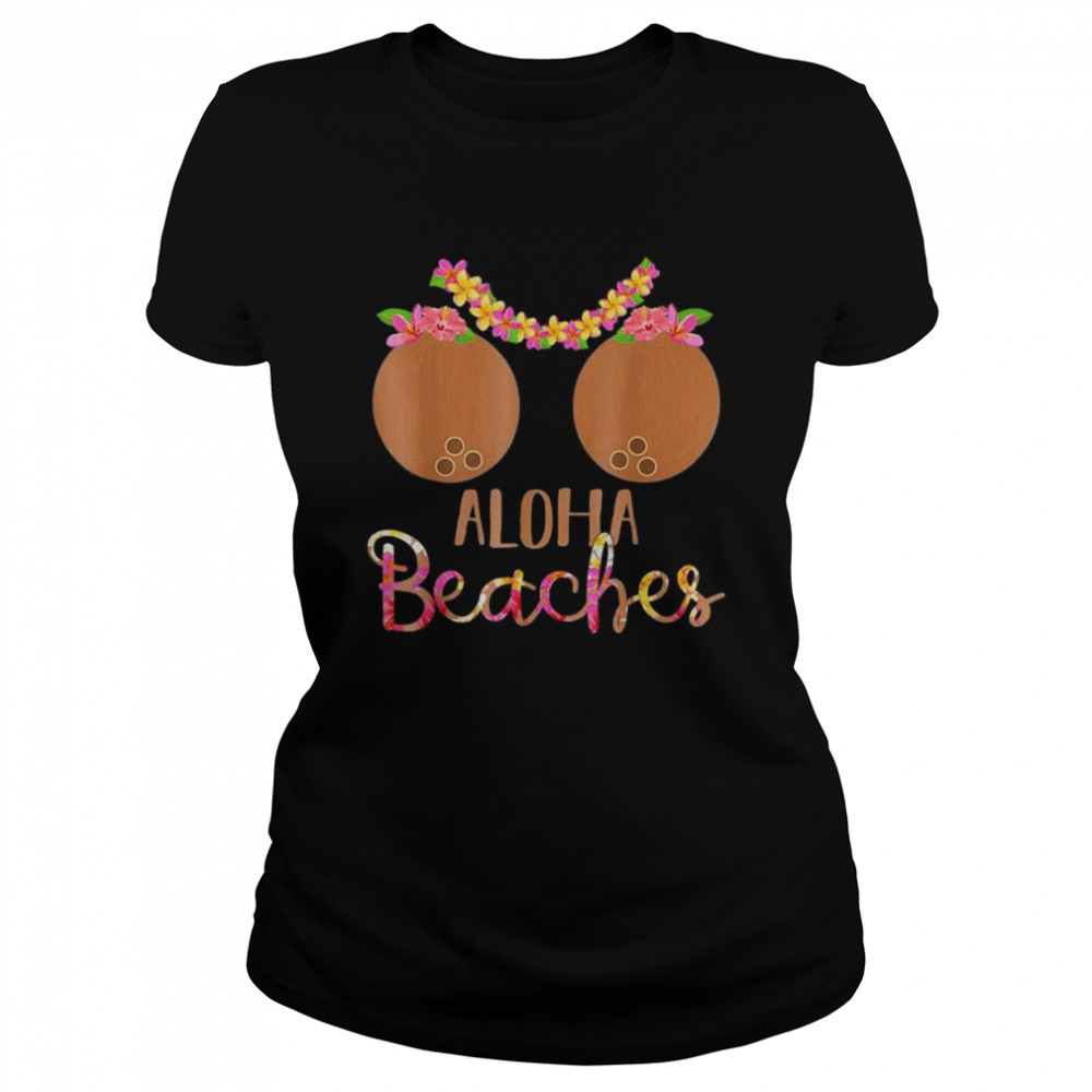 Coconut bra flower boobs hawaiI aloha beaches shirt - Kingteeshop
