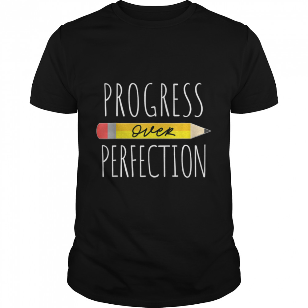 Motivational Progress Over Perfection back to School Teacher T- B0B1D5PFDC Classic Men's T-shirt