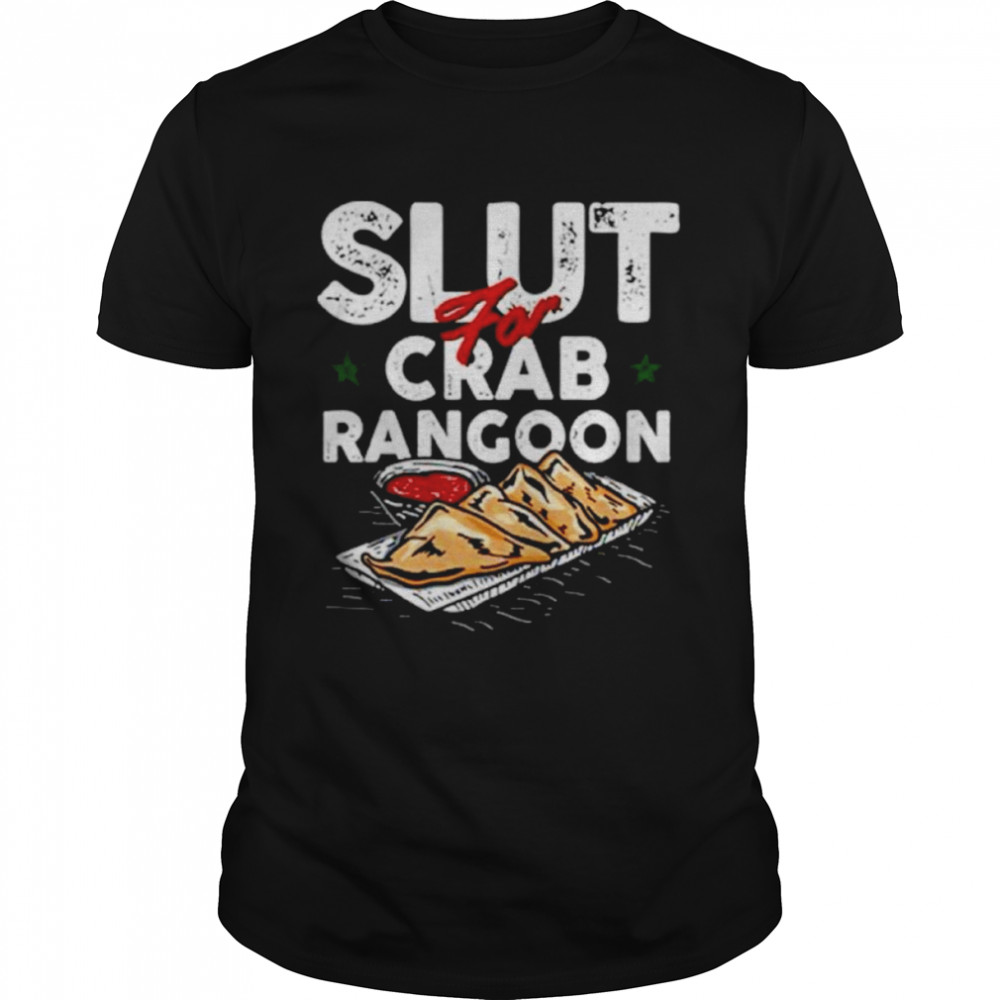Slut For Crab Rangoon  Classic Men's T-shirt