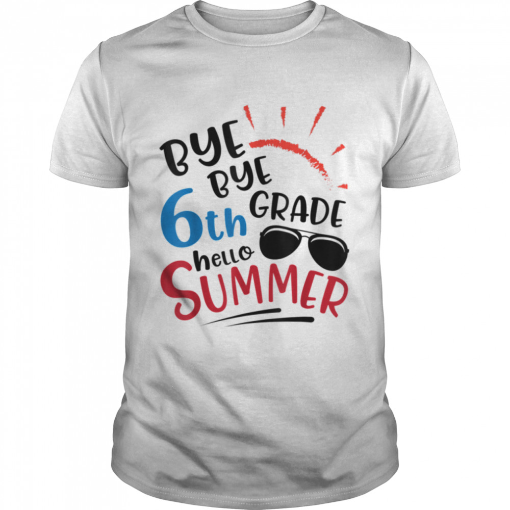 Student Teacher Bye Bye 6th Grade Hello Summer Break Days T- B0B1D53GF6 Classic Men's T-shirt