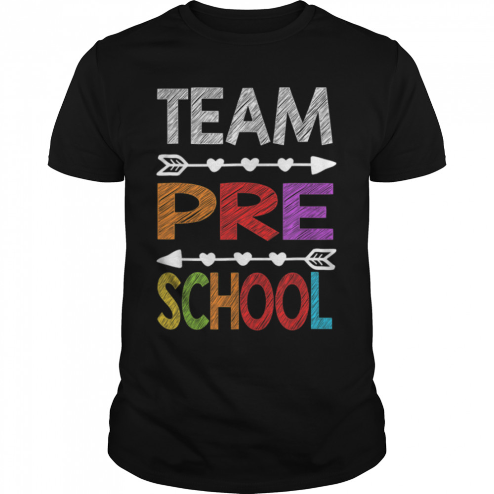Team Preschool Teacher Student Funny Back To School Gifts T- B0B1CZMV7G Classic Men's T-shirt