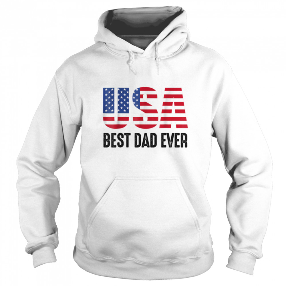 Best Dad Ever With US American Flag Awesome Dads Family T- B0B212HMHQ Unisex Hoodie