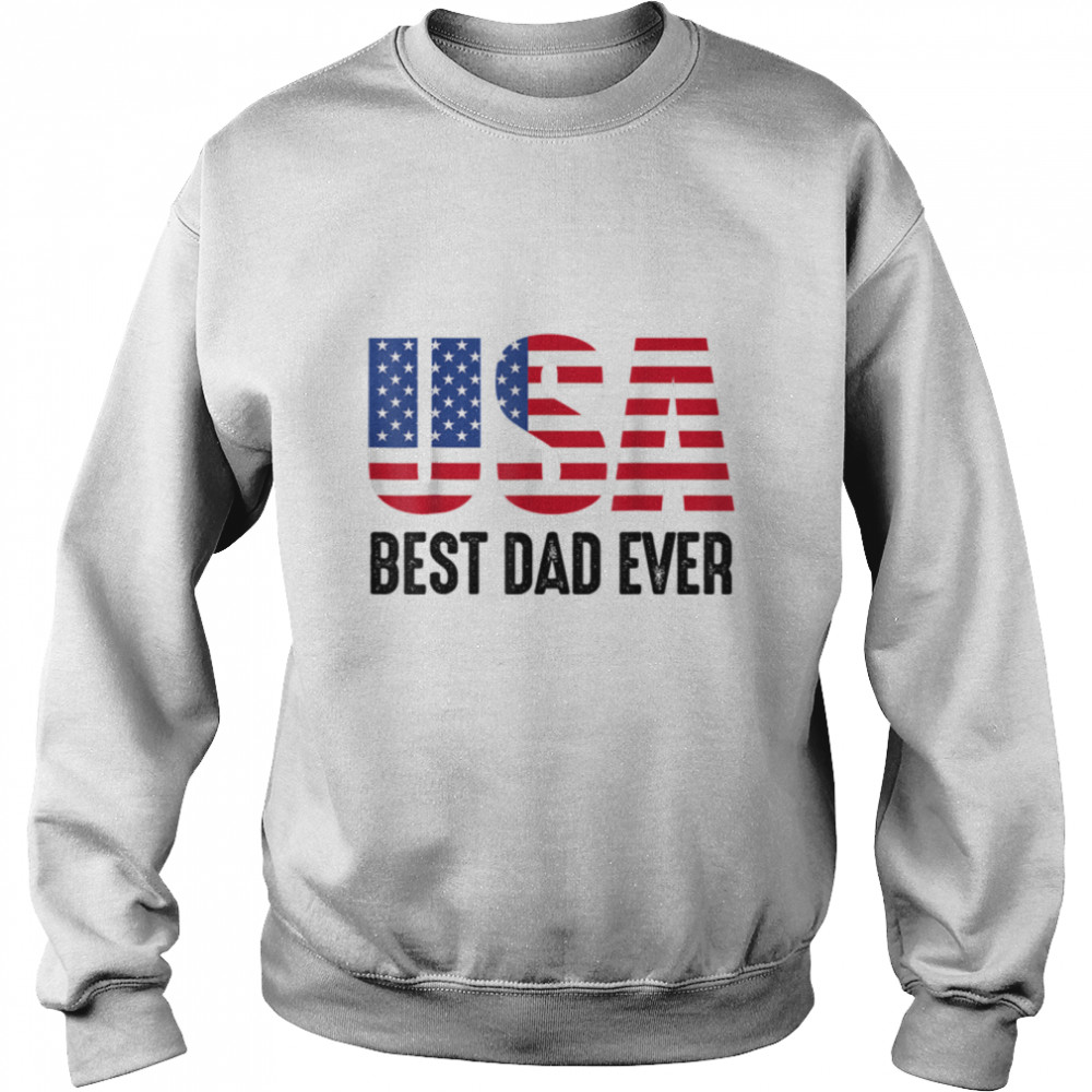 best dad ever with us american flag vintage for father's day T- B0B212F6VP Unisex Sweatshirt