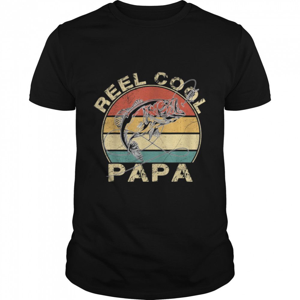 Funny Reel Cool Dad Fishing Papa Daddy Grandpa Father's Day T- B0B1ZW6KKC Classic Men's T-shirt