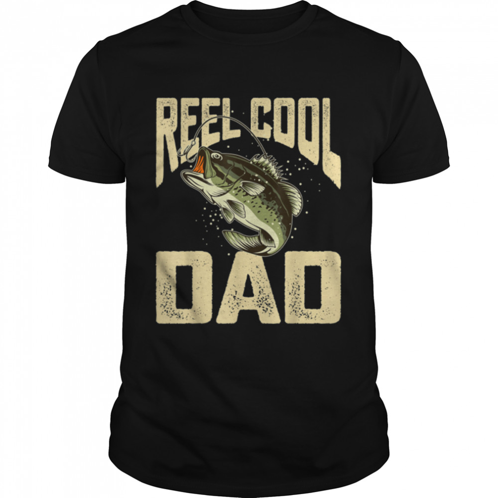 Funny Reel Cool Dad Fishing Papa Daddy Grandpa Father's Day T- B0B1ZXMR1K Classic Men's T-shirt