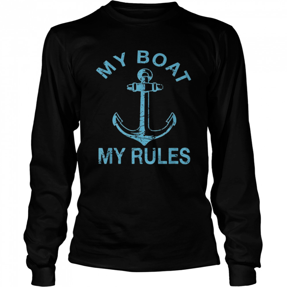 My Boat My Rules Long Sleeved T-shirt