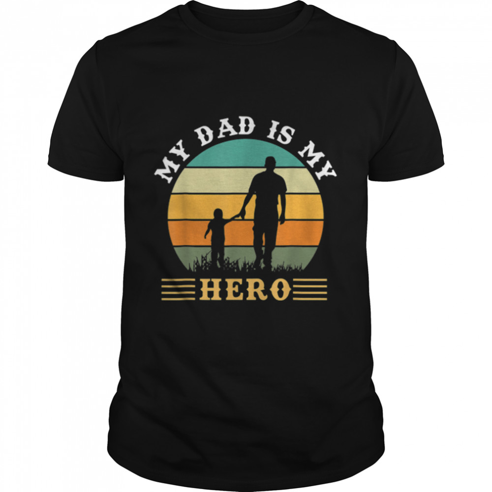 My Dad Is My Hero - Best Vintage Style Father's Day T- B0B1ZWR9MB Classic Men's T-shirt